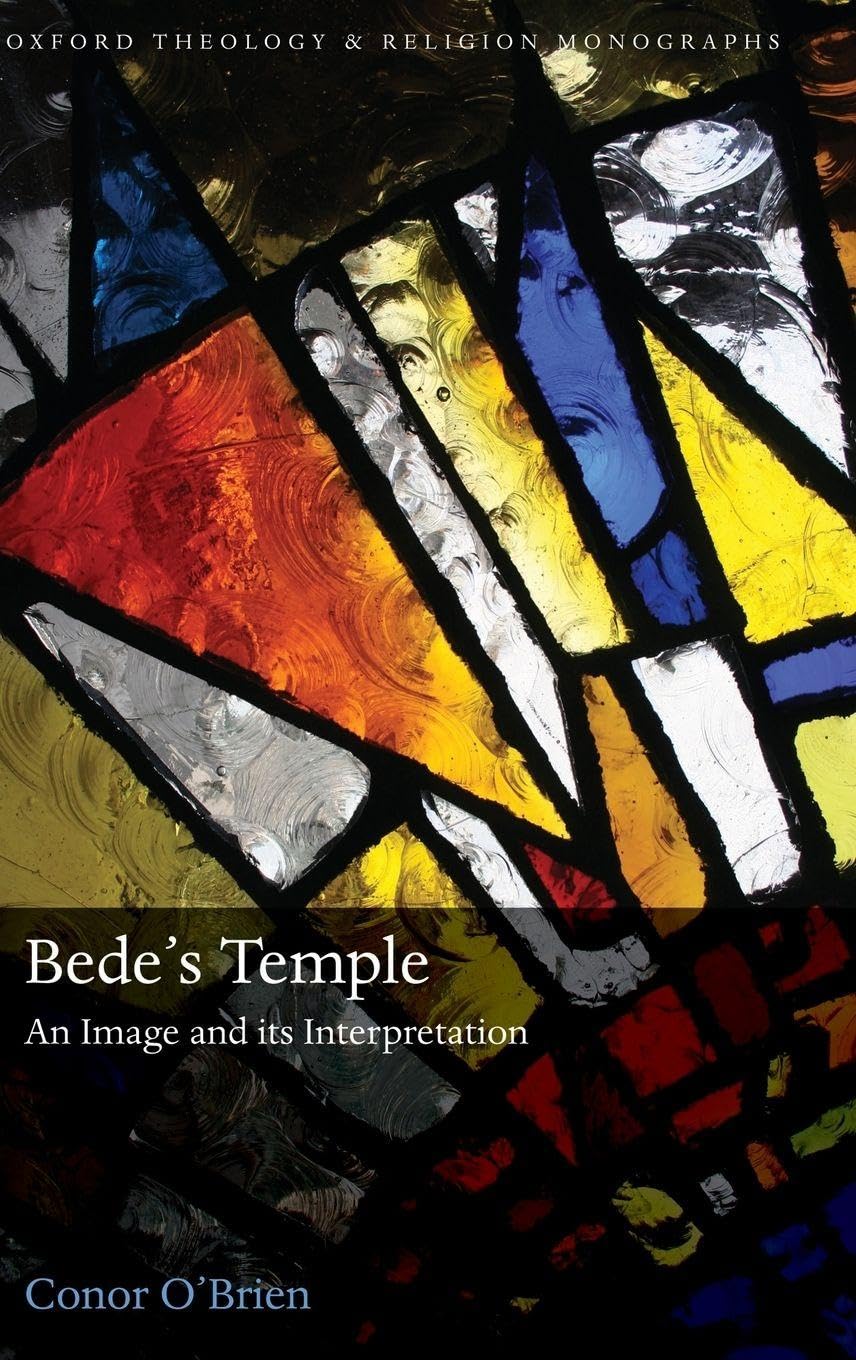 BEDES TEMPLE OTM C: An Image and Its Interpretation (Oxford Theology and Religion Monographs)