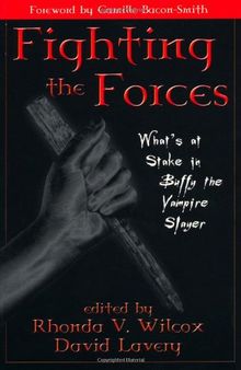 Fighting The Forces: What's At Stake In Buffy The Vampire Slayer?