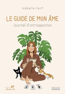 Le guide de mon âme : journal d'introspection