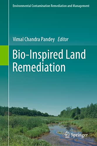 Bio-Inspired Land Remediation (Environmental Contamination Remediation and Management)