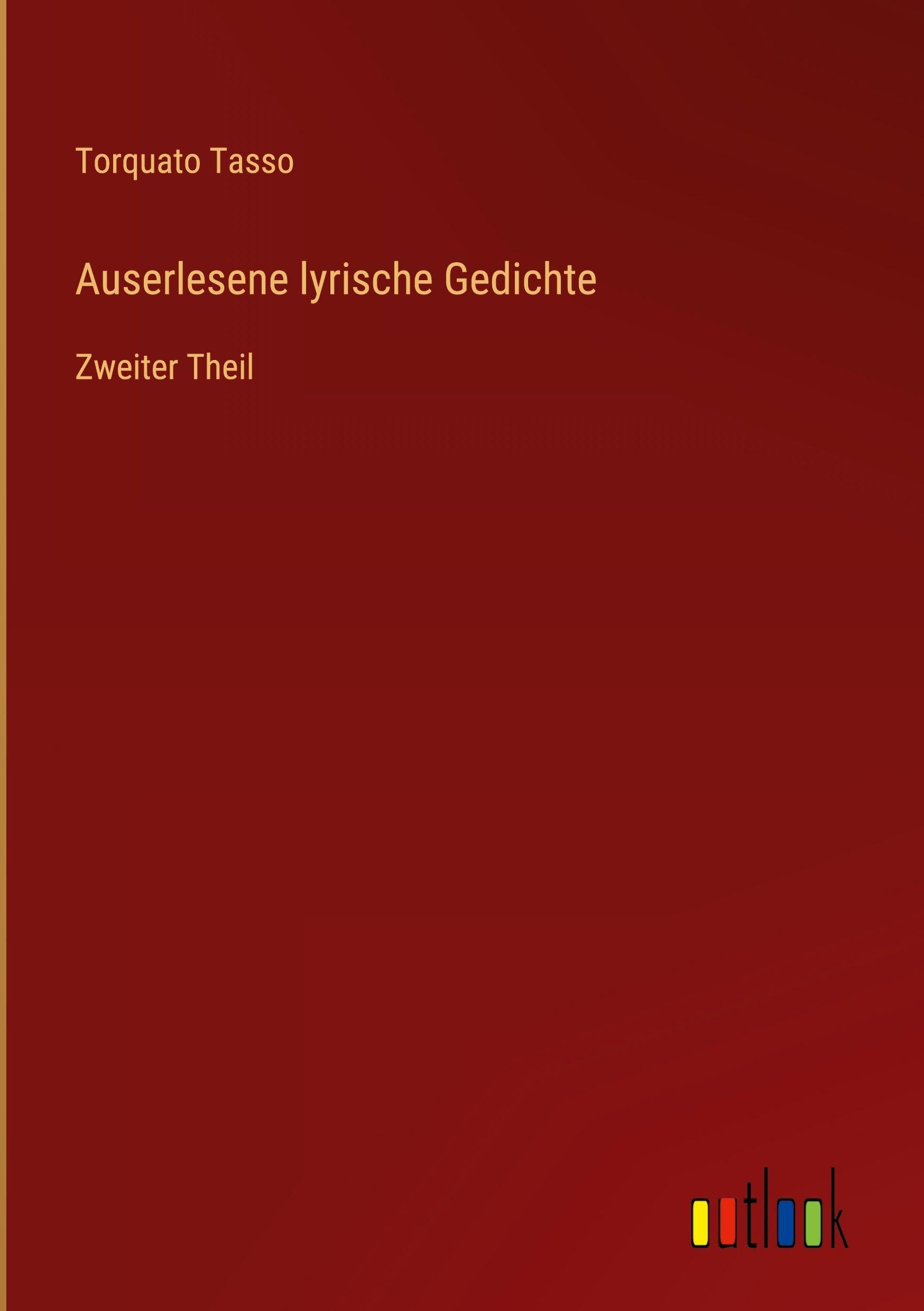 Auserlesene lyrische Gedichte: Zweiter Theil