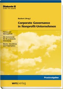 Corporate Governance in Nonprofit-Unternehmen: Eine Anleitung für die Praxis