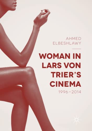 Woman in Lars von Trier’s Cinema, 1996–2014