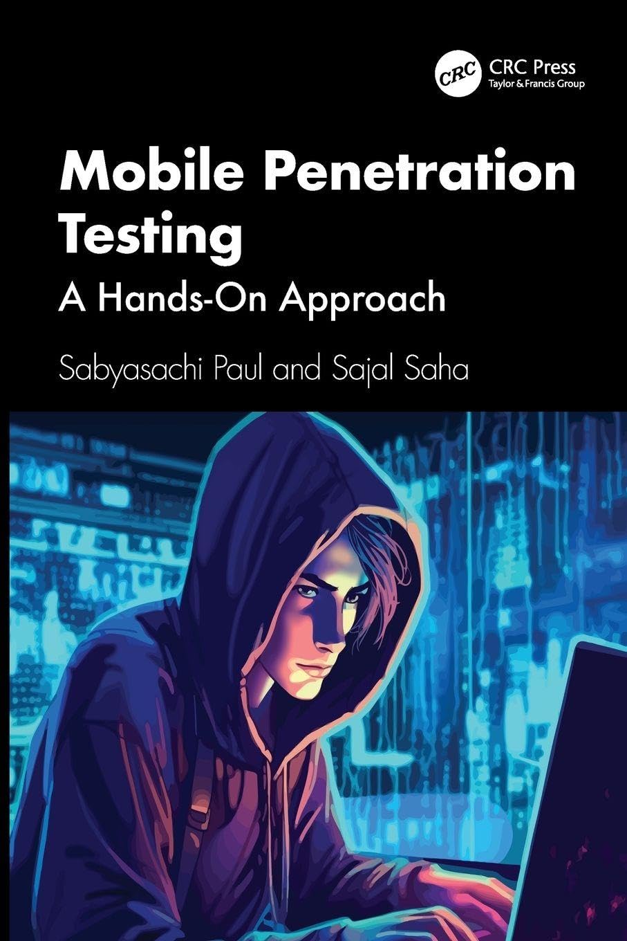 Mobile Penetration Testing: A Hands-On Approach