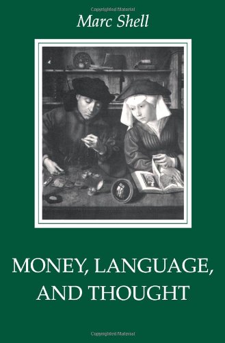 Money, Language, and Thought: Literary and Philosophic Economies from the Medieval to the Modern Era