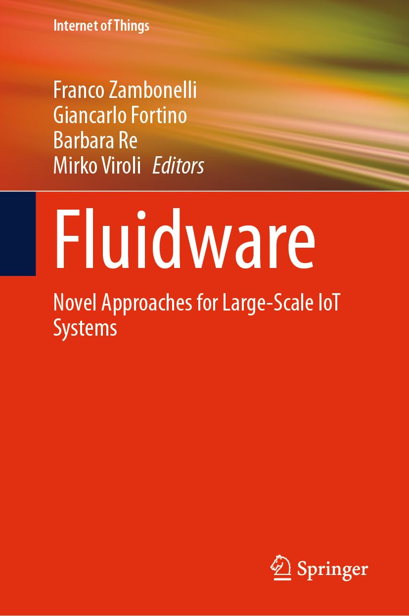 Fluidware: Novel Approaches for Large-Scale IoT Systems (Internet of Things)