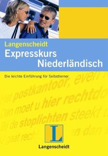 Langenscheidts Expresskurs, m. 2 Audio-CDs, Niederländisch: Die leichte Einführung für Selbstlerner. Ein Sprachkurs für Anfänger in 20 Situationen aus Urlaub und Alltag