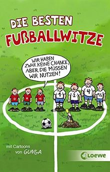 Die besten Fußballwitze - Wir haben zwar keine Chance, aber die müssen wir nutzen!