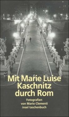 Mit Marie Luise Kaschnitz durch Rom (insel taschenbuch)