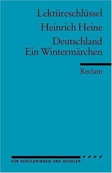 Heinrich Heine: Deutschland. Ein Wintermärchen. Lektüreschlüssel