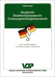 Strafrecht, Strafverfahrensrecht, Ordnungswidrigkeitenrecht. Lehr- und Arbeitsbuch in praxisbezogener Darstellung