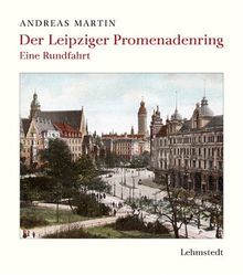 Der Leipziger Promenadenring: Eine Rundfahrt von Martin, Andreas | Buch | Zustand sehr gut