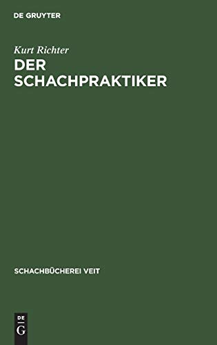 Der Schachpraktiker: Ein Wegweiser für Lernende (Schachbücherei Veit, 2, Band 2)