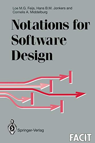 Notations for Software Design (Formal Approaches to Computing and Information Technology (FACIT))