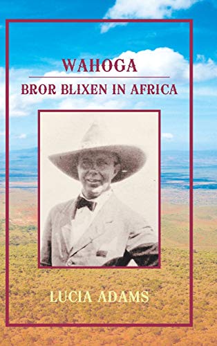 Wahoga: Bror Blixen in Africa