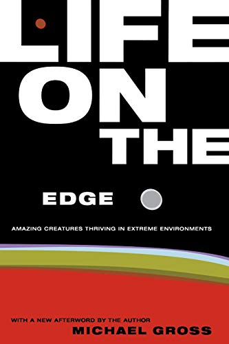 Life On The Edge: Amazing Creatures Thriving in Extreme Environments