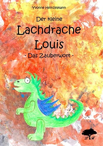 Der kleine Lachdrache Louis: Das Zauberwort