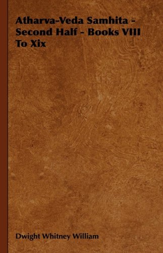 Atharva-Veda Samhita - Second Half - Books VIII to XIX