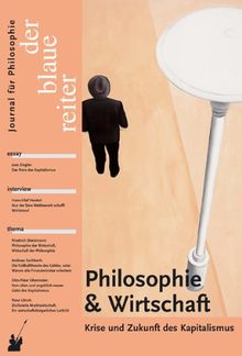 Der Blaue Reiter. Journal für Philosophie: Der Blaue Reiter 30. Journal für Philosophie / Philosophie und Wirtschaft. Krise und Zukunft des Kapitalismus: BD 30