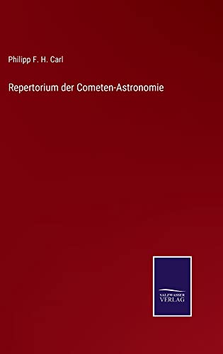 Repertorium der Cometen-Astronomie