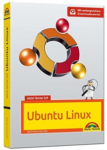 Jetzt lerne ich Ubuntu 16.04 LTS - aktuellste Version Das Komplettpaket für den erfolgreichen Einstieg. Mit vielen Beispielen und Übungen.