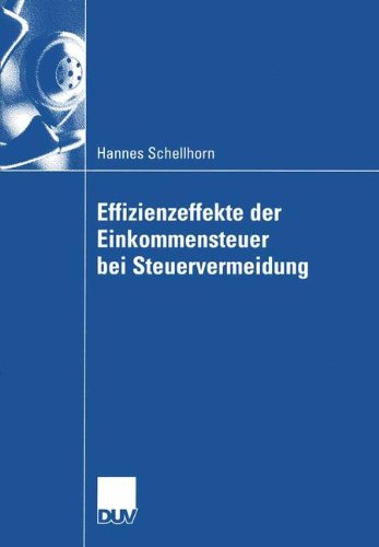 Effizienzeffekte der Einkommensteuer bei Steuervermeidung (Wirtschaftswissenschaften) (German Edition)