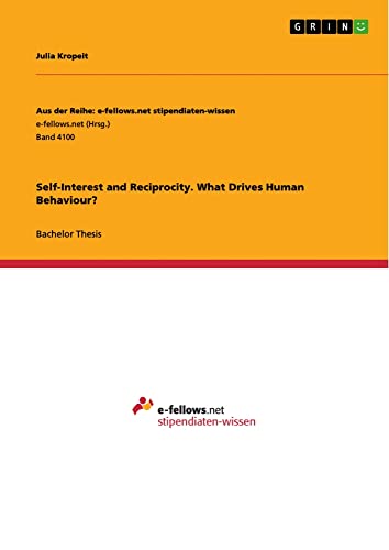 Self-Interest and Reciprocity. What Drives Human Behaviour?