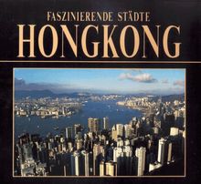 Faszinierende Städte. Hongkong. Sonderausgabe