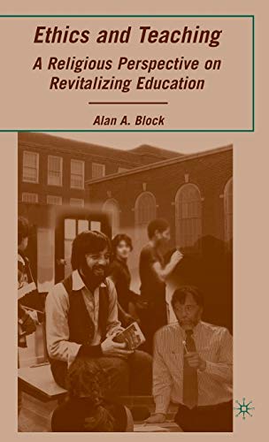 A. Block Ethics And Teaching, A Religious Perspective On Revitalizing Education