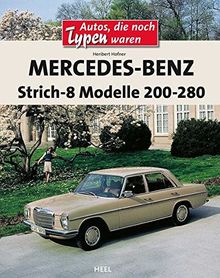 Mercedes-Benz Strich-8: Modelle 200-280 E (VLB Reihenkürzel: RD416 - Autos, die noch Typen waren)