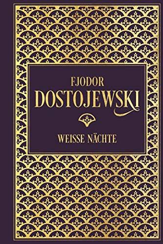Fjodor Dostojewski: Weiße Nächte: Leinen mit Goldprägung