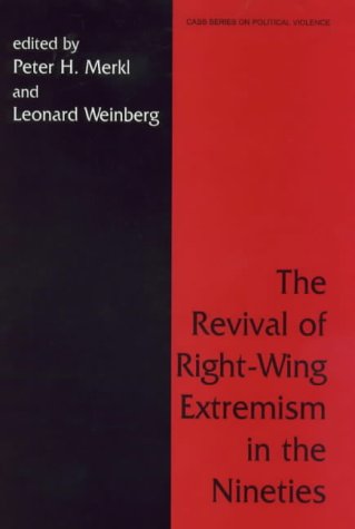 The Revival of Right-Wing Extremism in the Nineties (Cass Series on Political Violence)