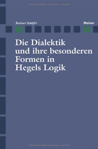 Die Dialektik und ihre besonderen Formen in Hegels Logik: Entwicklungsgeschichtliche und systematische Untersuchungen