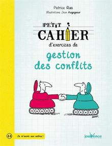 Petit cahier d'exercices de gestion des conflits
