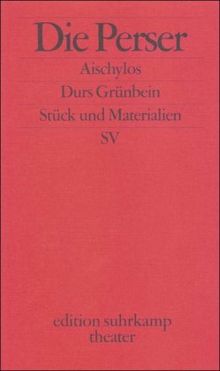 Die Perser: Stück und Materialien (edition suhrkamp)