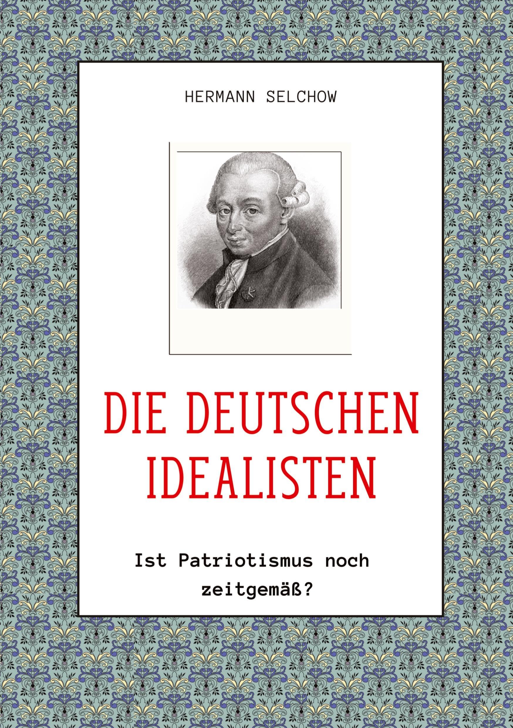 Die deutschen Idealisten: Ist Patriotismus noch zeitgemäß?