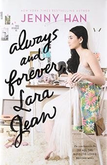 Always and Forever, Lara Jean (To All the Boys I've Loved Before, Band 3)