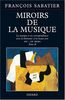 MIROIRS DE LA MUSIQUE. Tome 2, la musique et ses correspondances avec la littérature et les beaux-arts, XIXème-XXème siècles