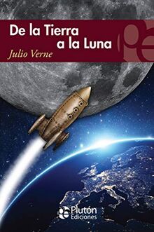 De la Tierra a la Luna (Colección Eterna, Band 1)