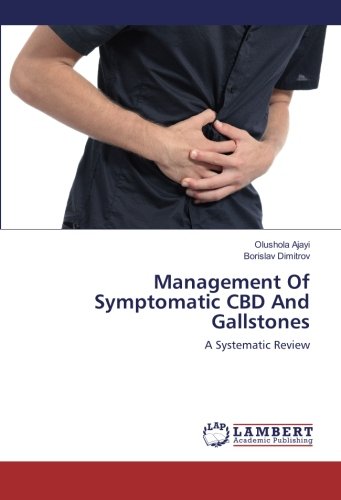 Management Of Symptomatic CBD And Gallstones: A Systematic Review