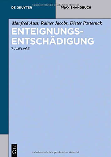Manfred Aust Enteignungsentschädigung (De Gruyter Praxishandbuch)