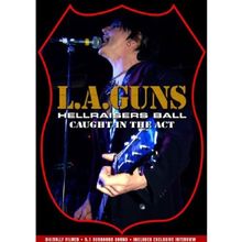 L.A. Guns - Hellraisers Ball