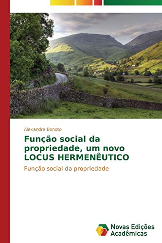 Função social da propriedade, um novo LOCUS HERMENÊUTICO: Função social da propriedade
