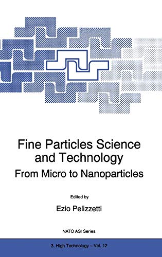 Fine Particles Science and Technology: From Micro to Nanoparticles (Nato Science Partnership Subseries: 3, 12, Band 12)