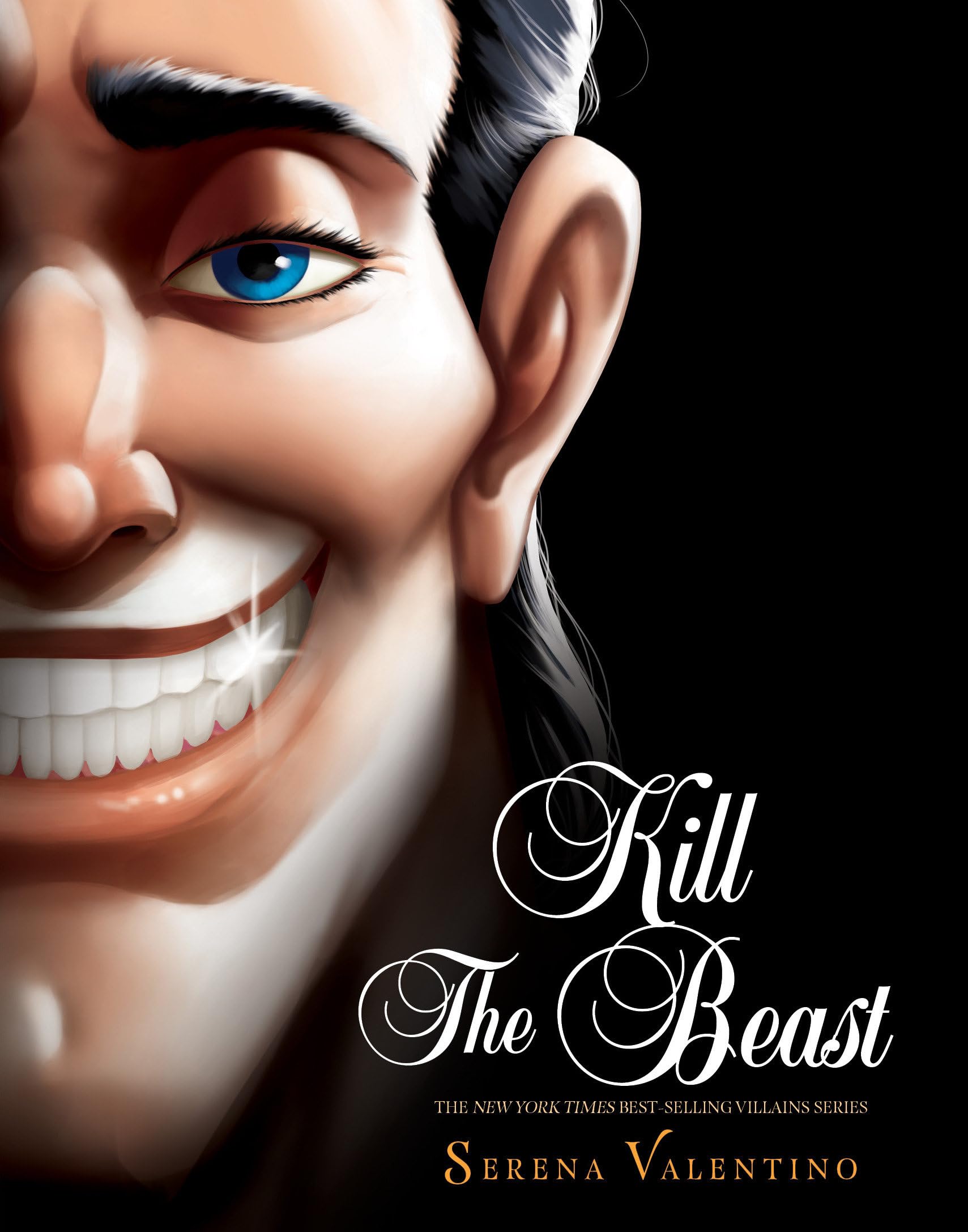 Serena Valentino Kill The Beast, A Tale Of Everyone's Favorite Guy (Villains, Band 11)