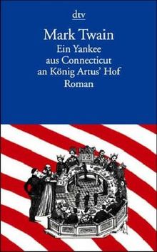 Ein Yankee aus Connecticut an König Artus Hof von Twain, Mark, Clemens, Samuel | Buch | Zustand gut