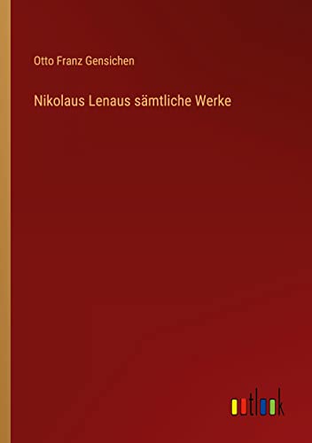 Nikolaus Lenaus sämtliche Werke