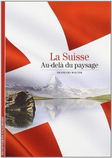 La Suisse : au-delà du paysage