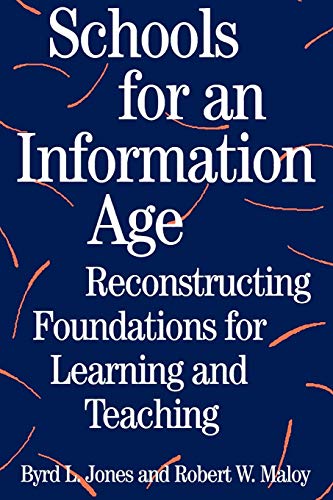 Schools for an Information Age: Reconstructing Foundations for Learning and Teaching (American Folklore Soc.New)