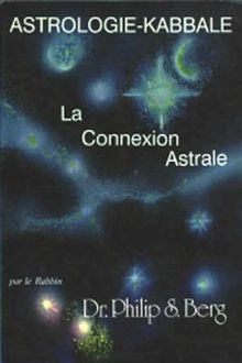 Astrologie: LA Connexion Astrale